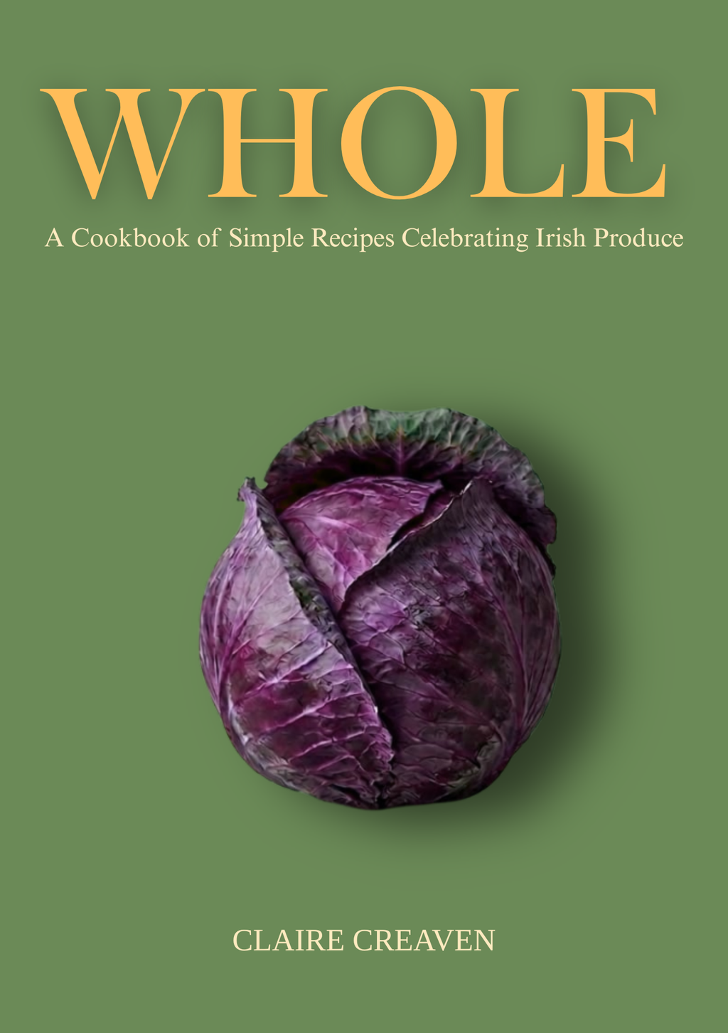 Book cover of 'Whole' by Claire Creaven with a purple cabbage on a green background